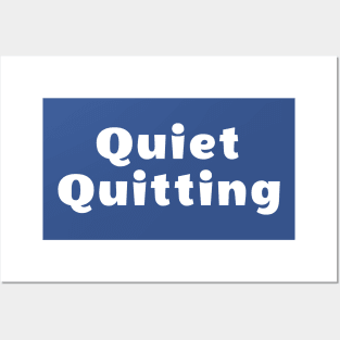 Quiet Quitting Posters and Art